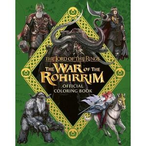 The Lord of the Rings: The War of the Rohirrim Official Coloring Book -- Warner
